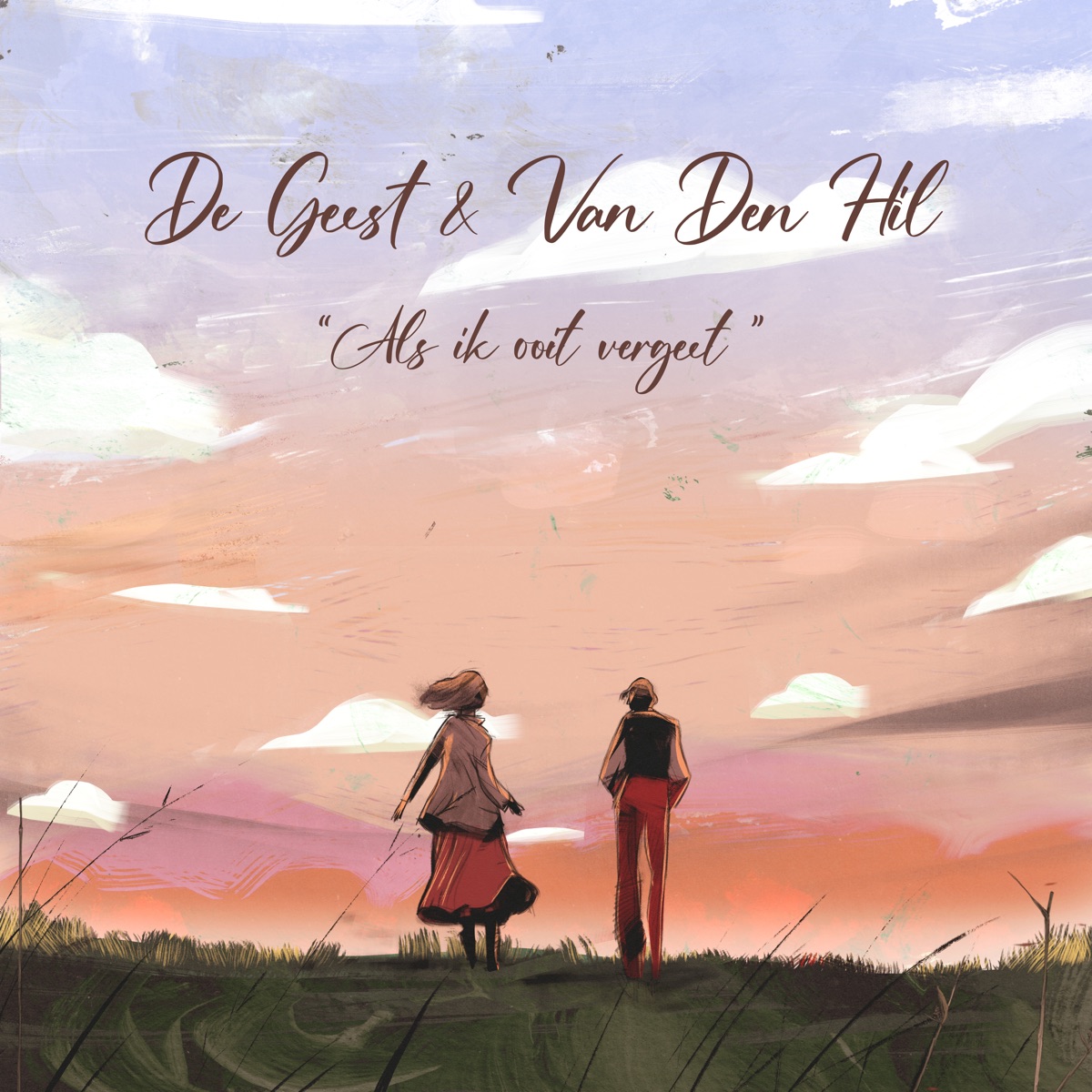 Als Ik Ooit Vergeet - Single by De Geest & Van Den Hil album cover