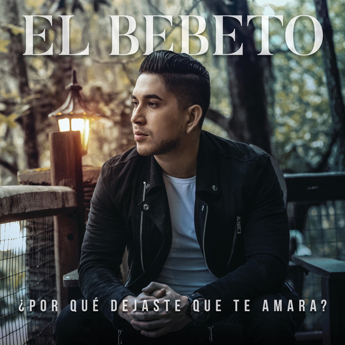 ¿Por Qué Dejaste Que Te Amara? - Single by El Bebeto album cover
