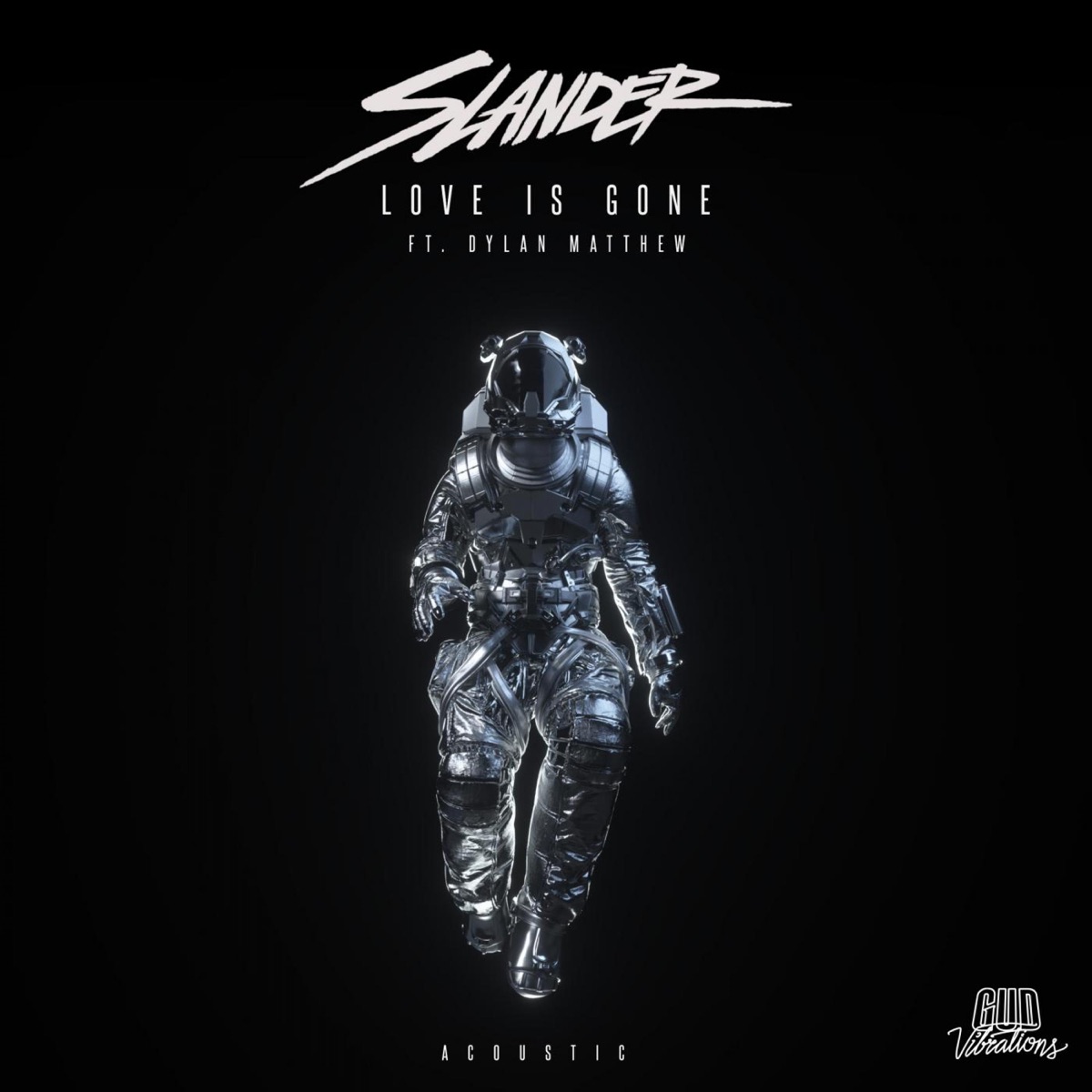 Love Is Gone (Acoustic) - Single by SLANDER & Dylan Matthew album cover