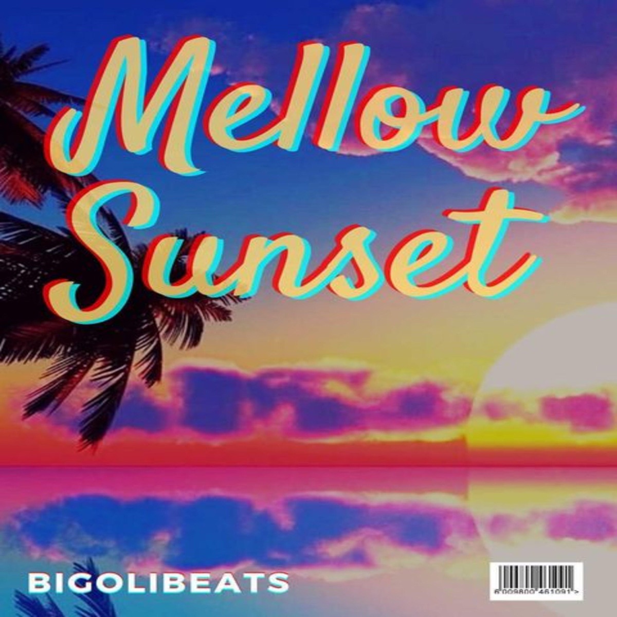 Mellow Sunset - Single by Big olibeats album cover