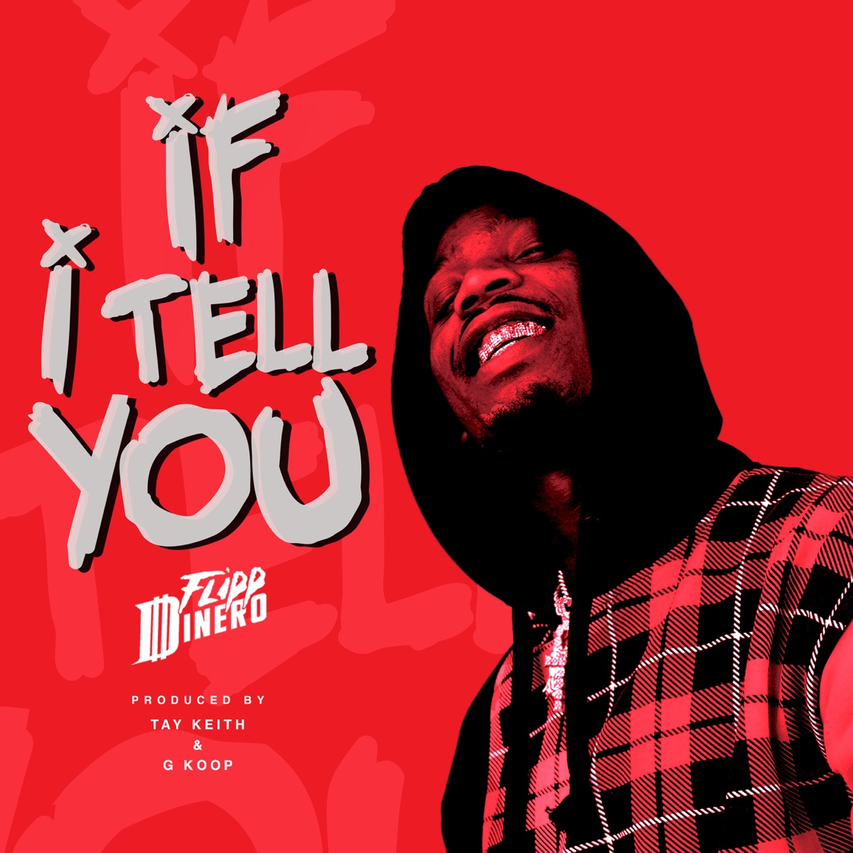 If I Tell You - Single by Flipp Dinero album cover