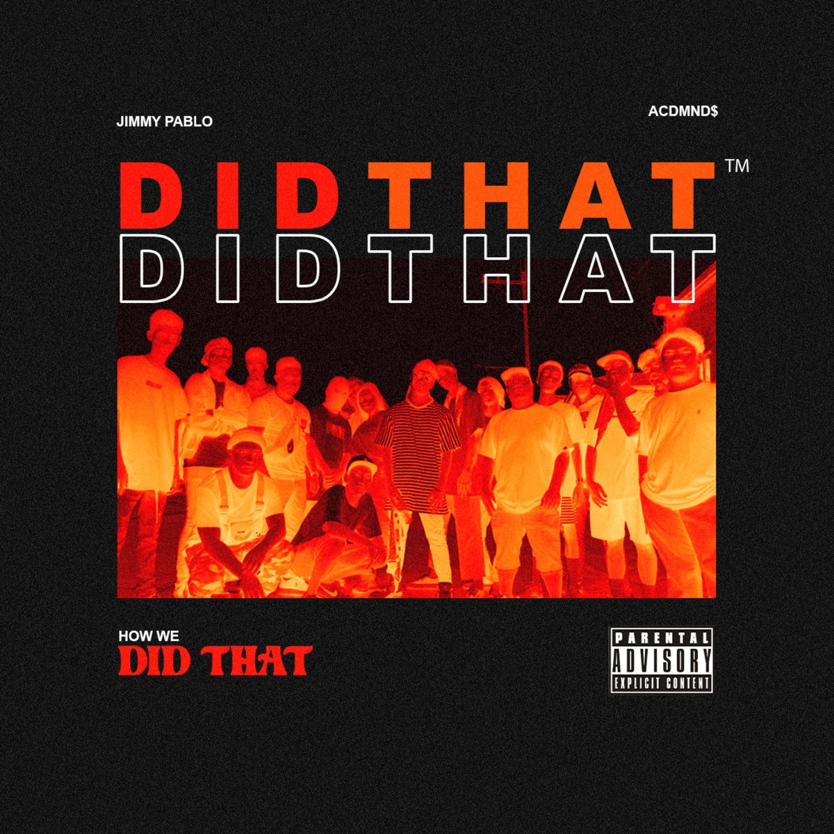 Did That - Single by Jimmy Pablo & Acdmnd$ album cover