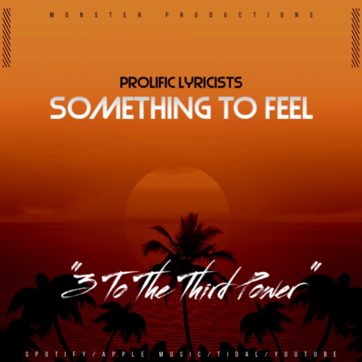 Something To Feel 3 To the Third Power - EP by Prolific Lyricists album cover