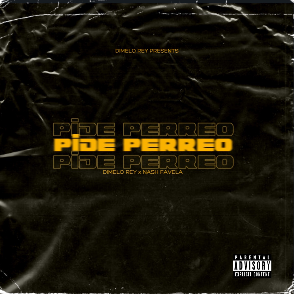 Pide Perreo - Single by Nash Favela & Dimelo Rey album cover