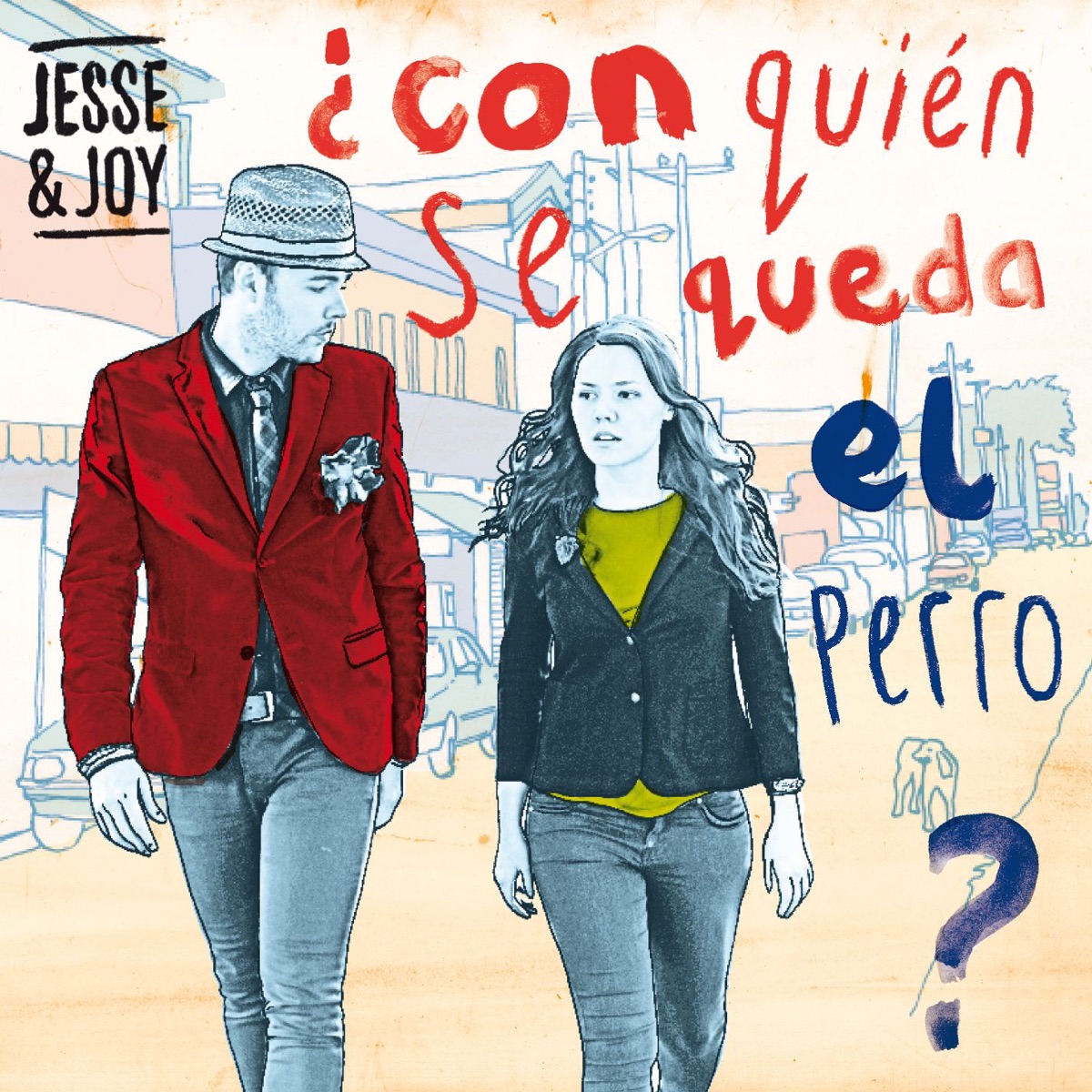 ¿Con quién se queda el perro? by Jesse & Joy album cover