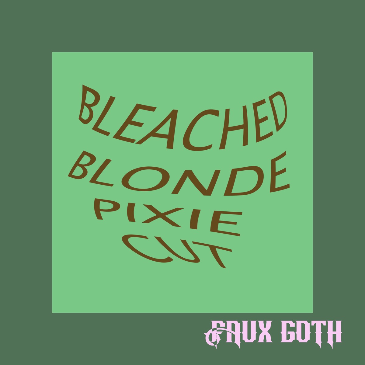 Bleached Blonde Pixie Cut (feat. allove) - Single by Faux Goth album cover