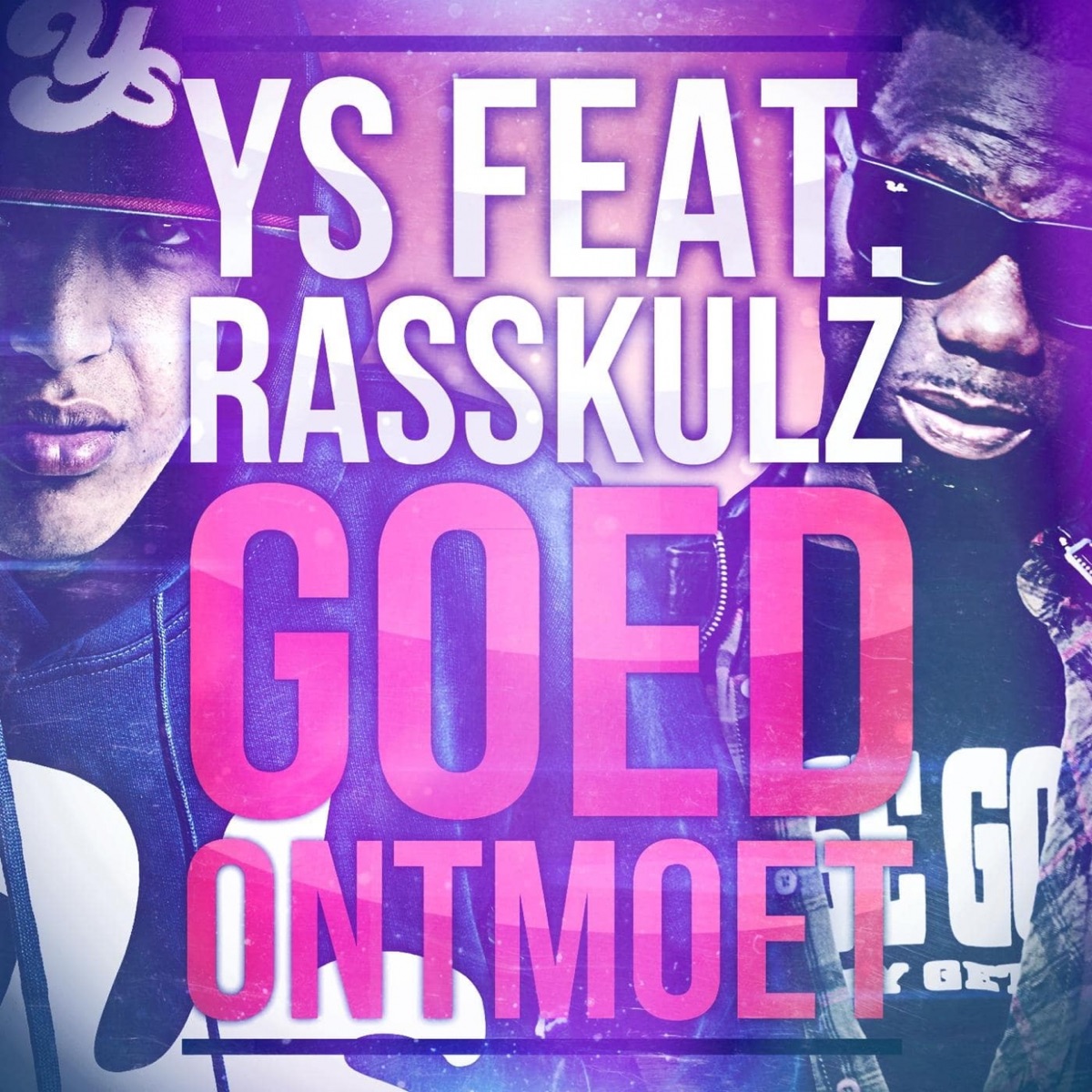 Goed Ontmoet (feat. Rasskulz) - Single by YStijd album cover