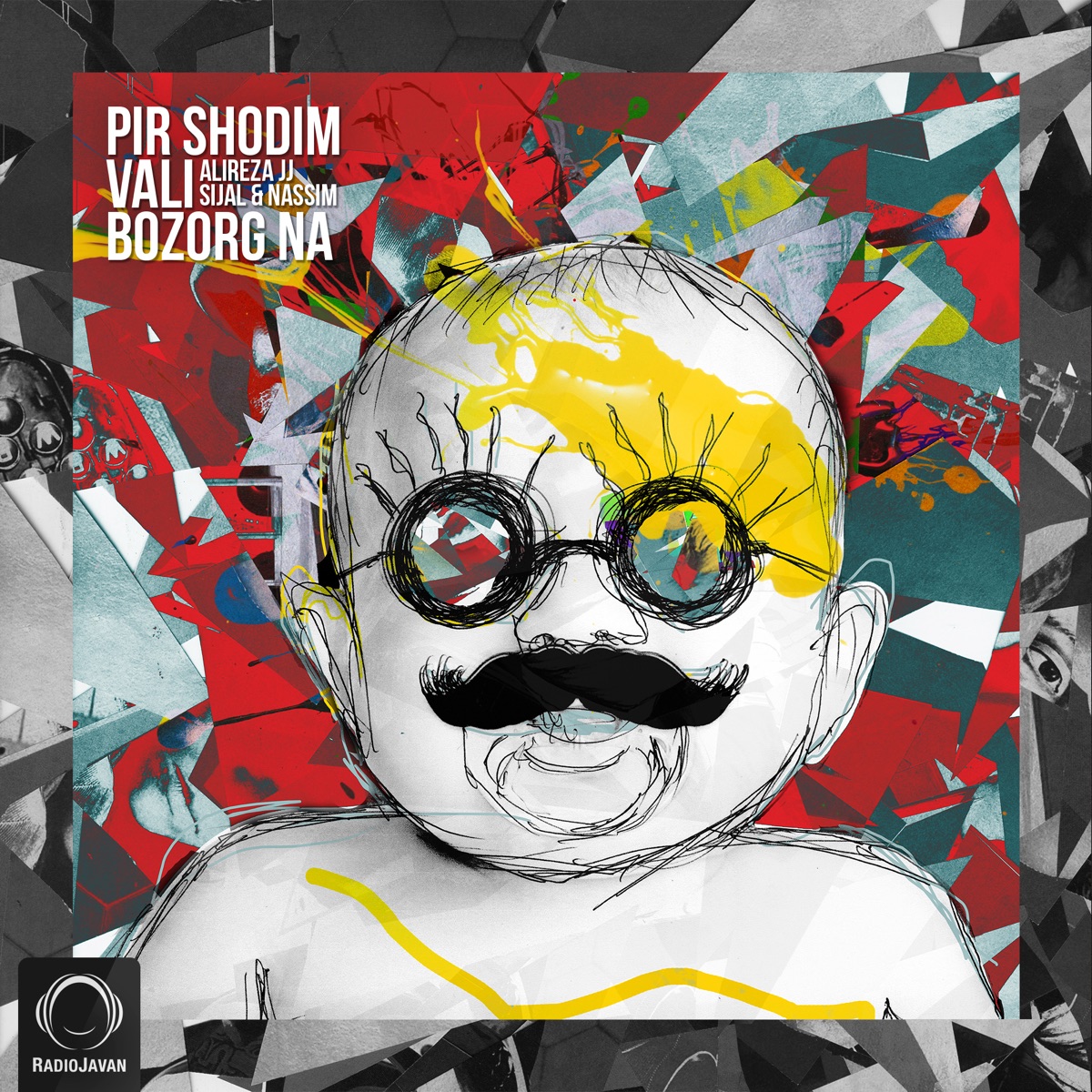 Pir Shodim Vali Bozorg Na by Nassim, Sijal & Alireza JJ album cover
