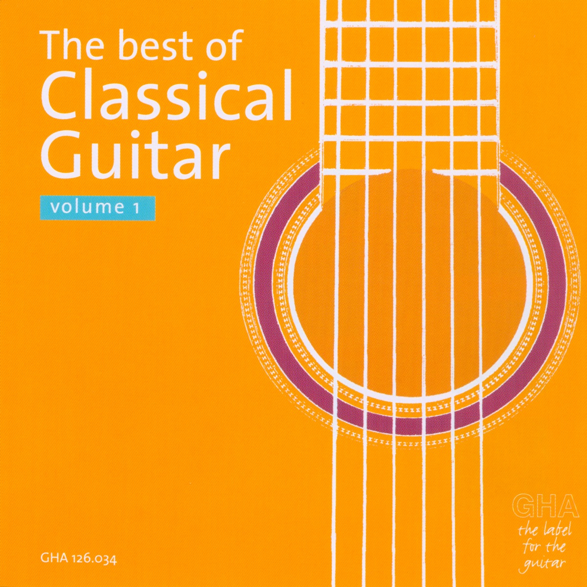 The Best of Classical Guitar Volume 1 by David Russell, Eduardo Isaac, Los Angeles Guitar Quartet, Odair Assad, Roberto Aussel, Scott Tennant, Sérgio Assad & Vladimir Mikulka album cover