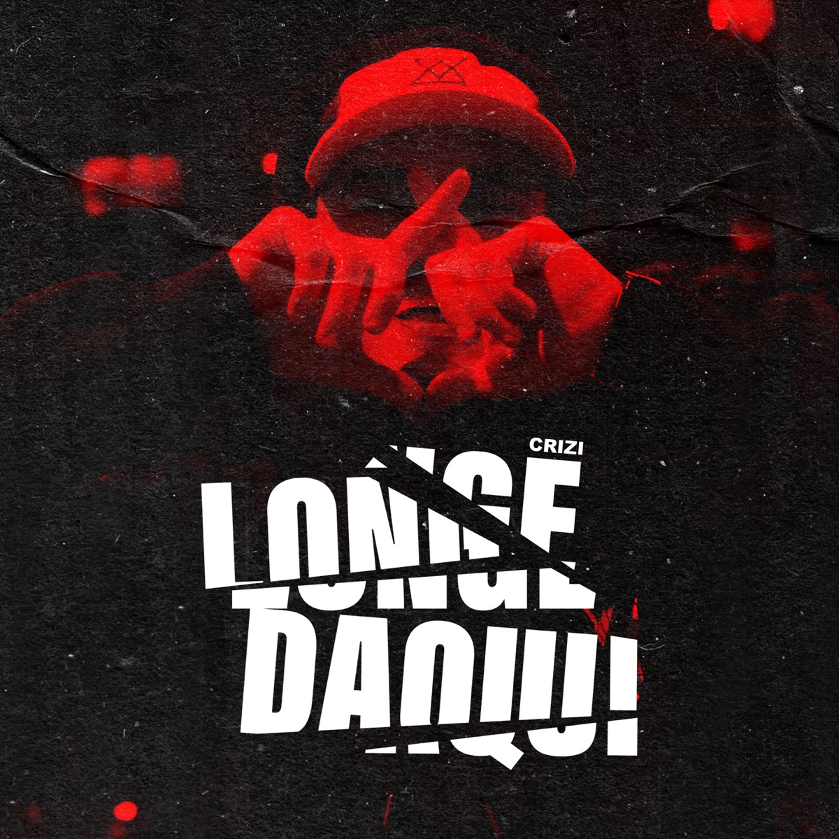Longe Daqui - Single by CRIZI album cover
