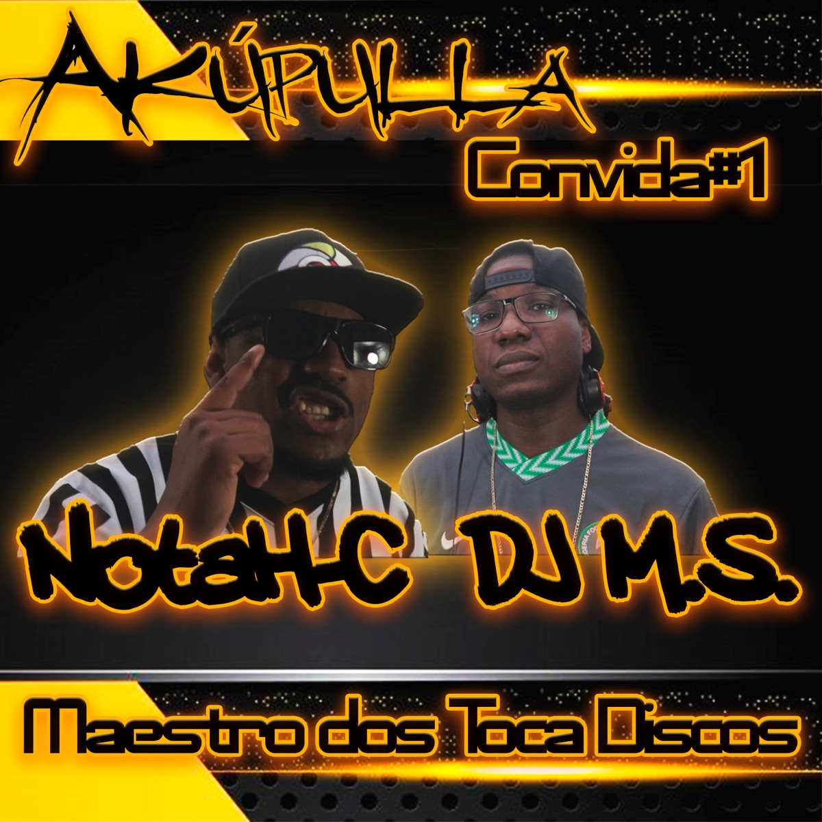 Akupulla Convida #1 - Maestro dos Toca Discos - Single by Notah-C & DJ MS album cover