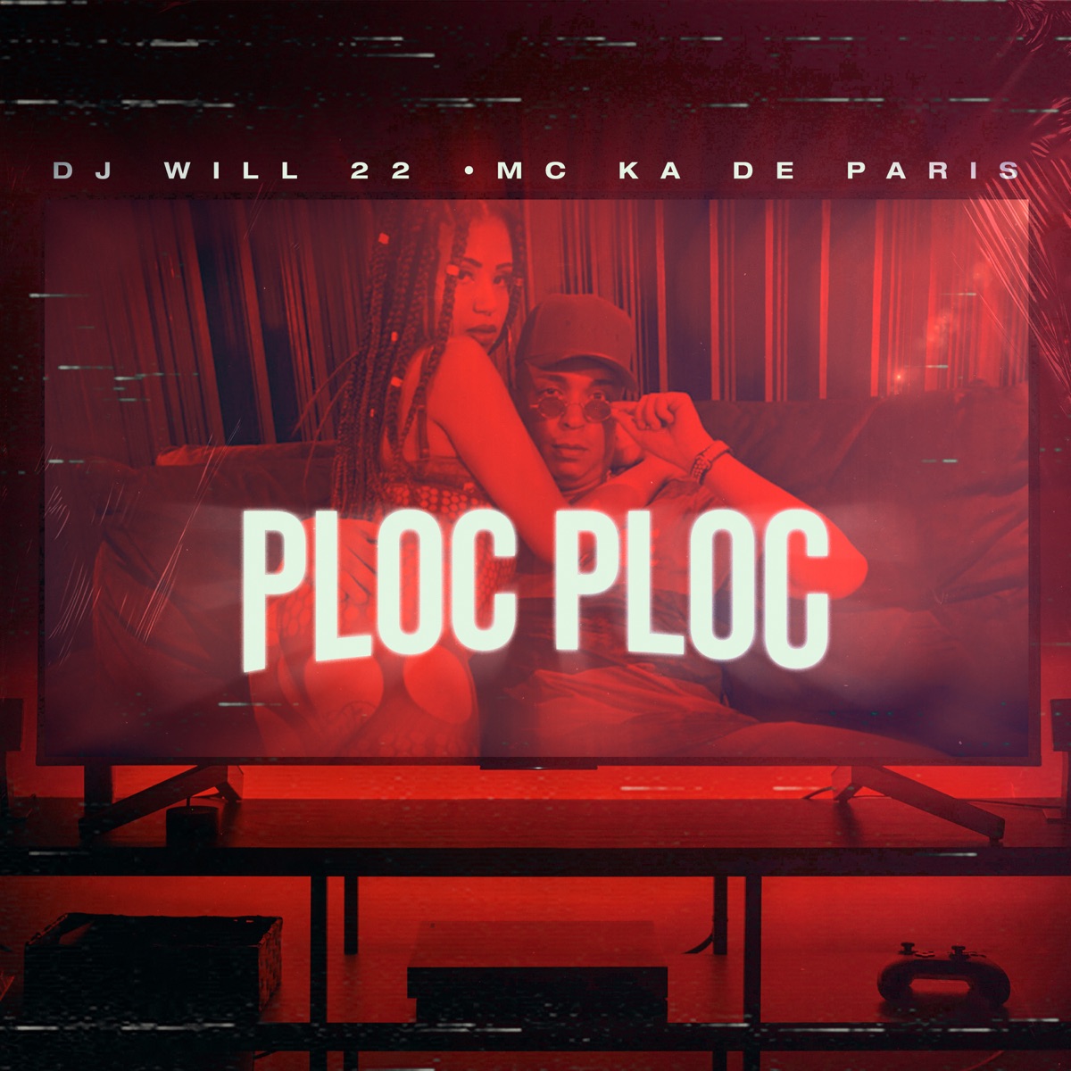 Ploc Ploc - Single by Mc Ká de Paris & DJ WILL 22 album cover