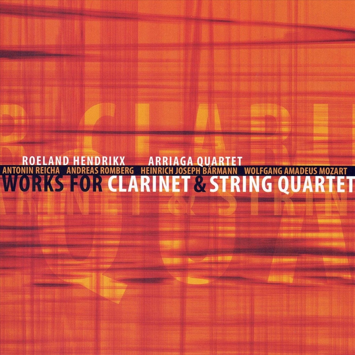 Works for Clarinet & String Quartet. by Roeland Hendrikx & Arriaga String Quartet album cover