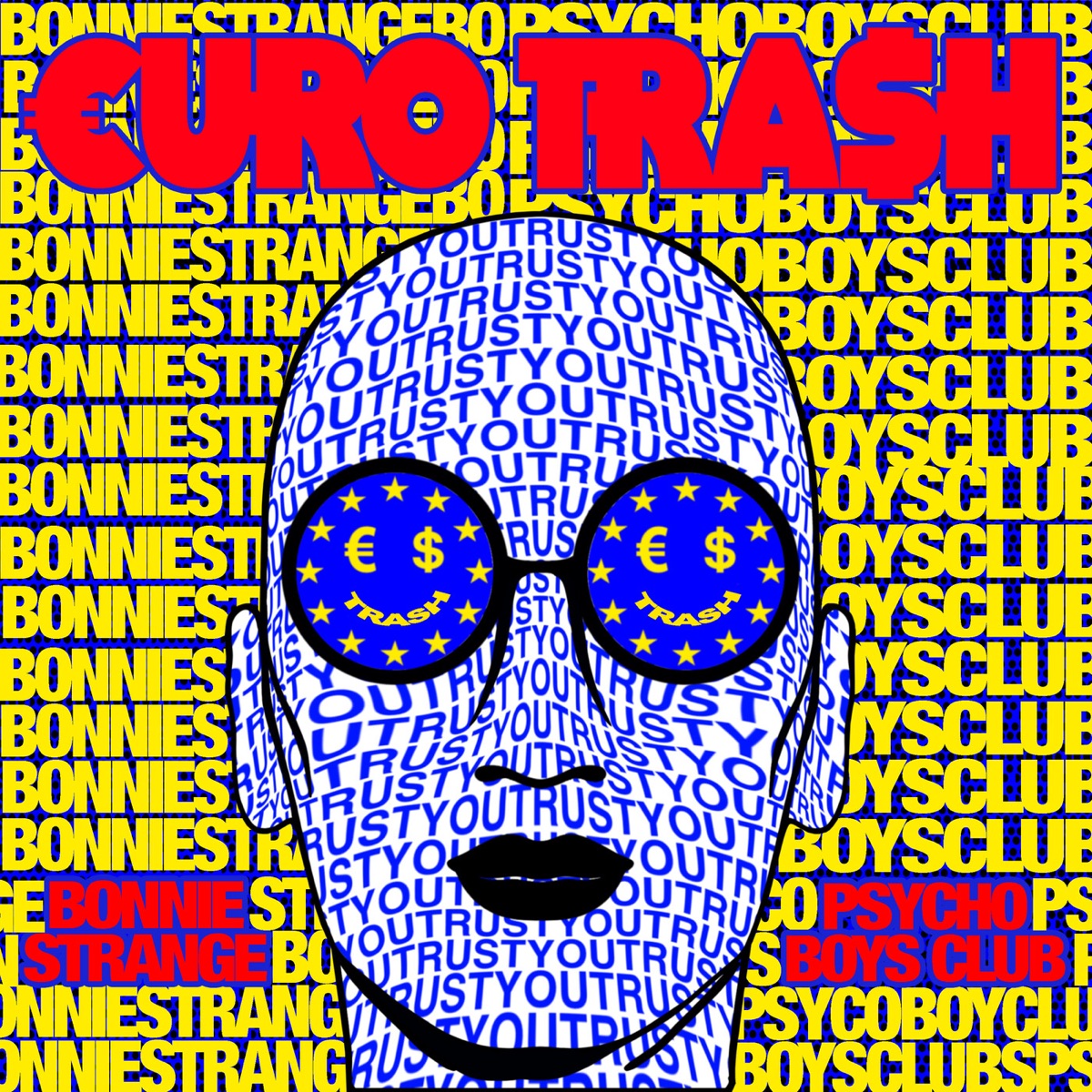 Yellow Claw Presents €URO TRA$H (feat. Bonnie Strange) - Single by €URO TRA$H, Yellow Claw & Psycho Boys Club album cover