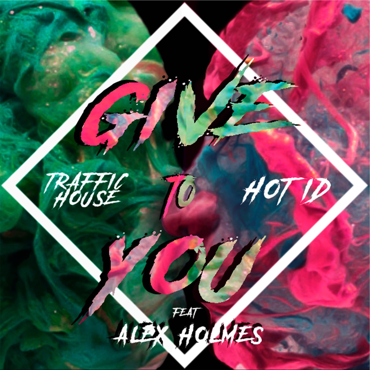 Give to You (feat. Alex Holmes) - Single by Traffic House & Hot ID album cover