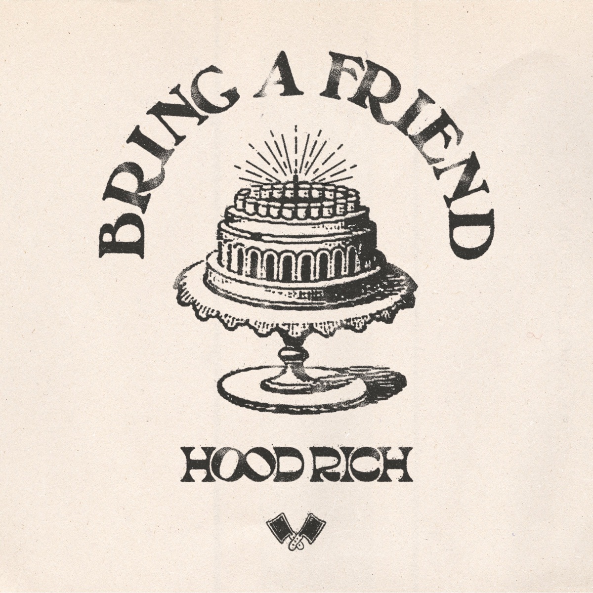 Bring a Friend - Single by Hood Rich album cover