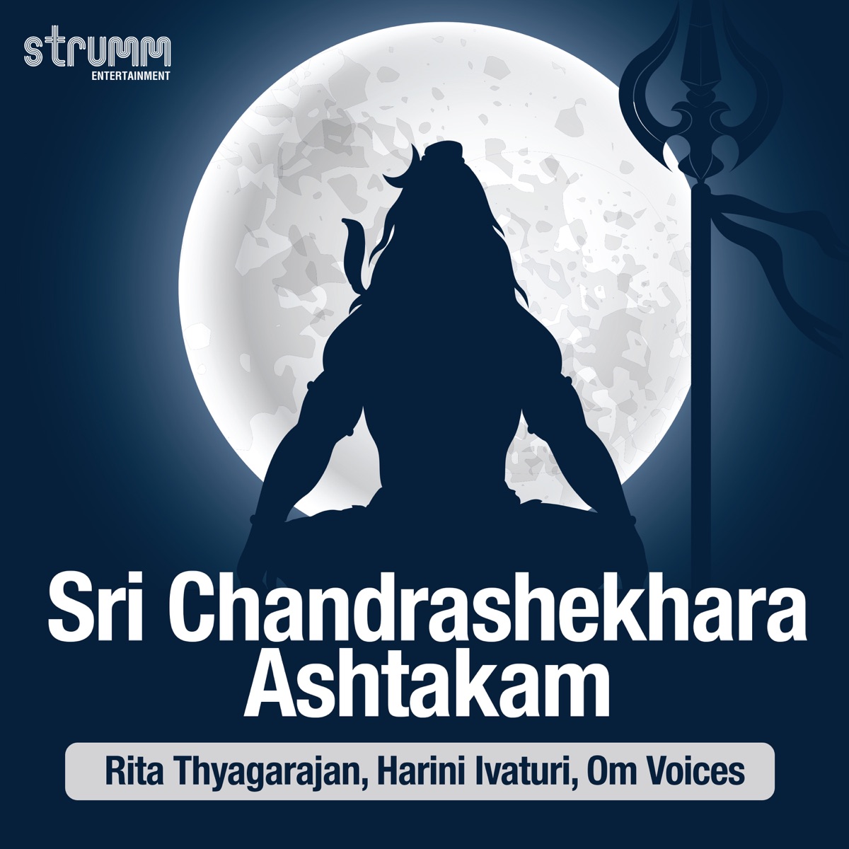 Sri Chandrashekhara Ashtakam - EP by Rita Thyagarajan, Harini Ivaturi & Om Voices album cover