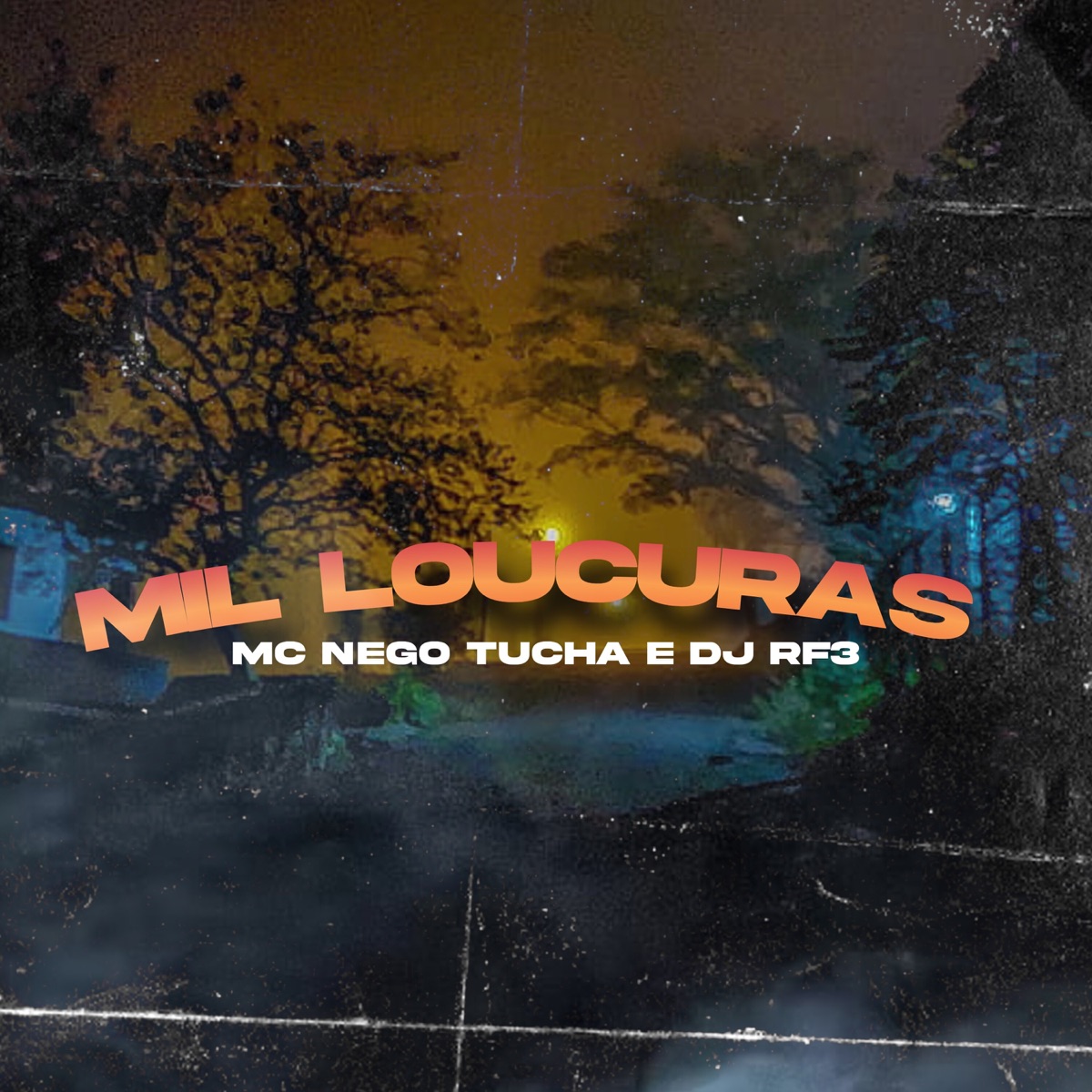 Mil Loucuras - Single by MC Nego Tucha & DJ RF3 album cover