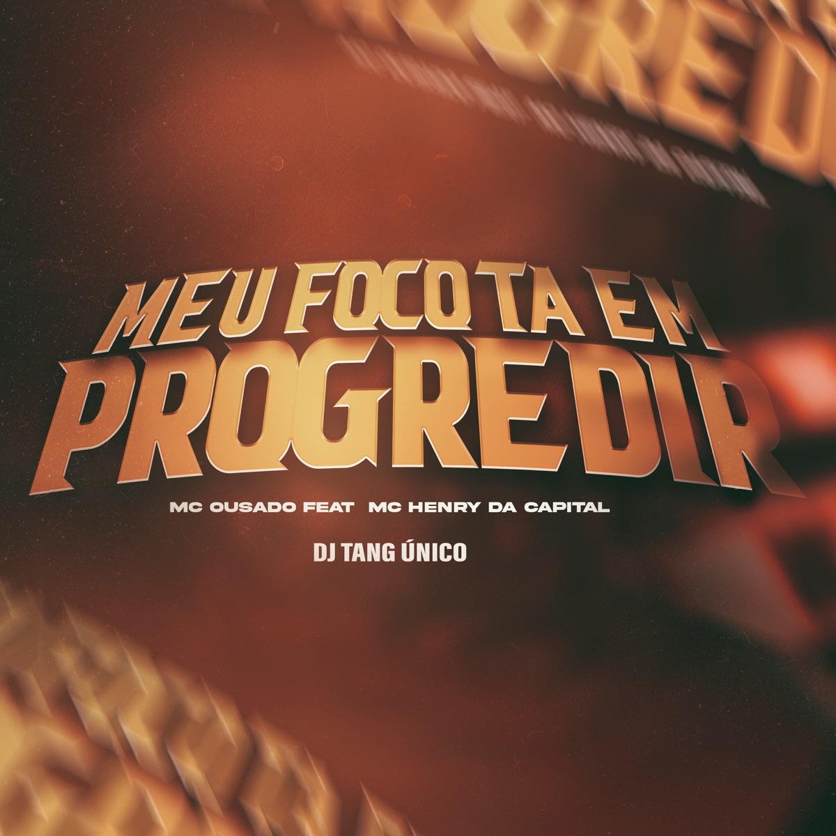 Meu Foco Ta em Progredir - Single by MC Ousado & MC Henry da Capital album cover