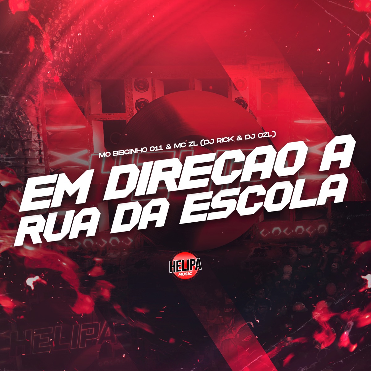 Em Direção a Rua da Escola (feat. DJ CZL) - Single by Mc ZL, MC BEICINHO 011 & Dj Rick album cover