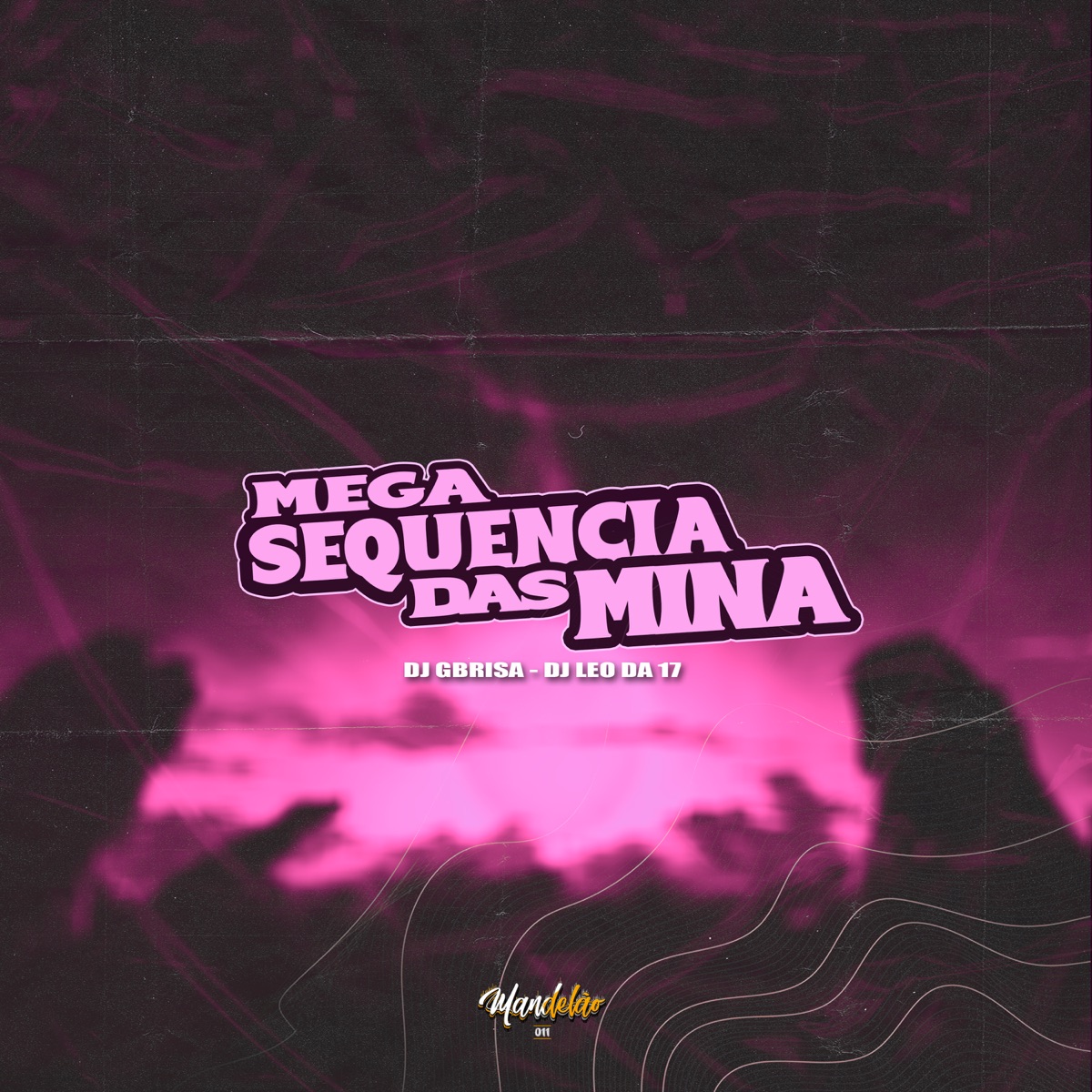 Mega Sequencia das Mina (feat. Marisa Pecadora) - Single by DJ Gbrisa, DJ Léo Da 17 & Mc Vick album cover