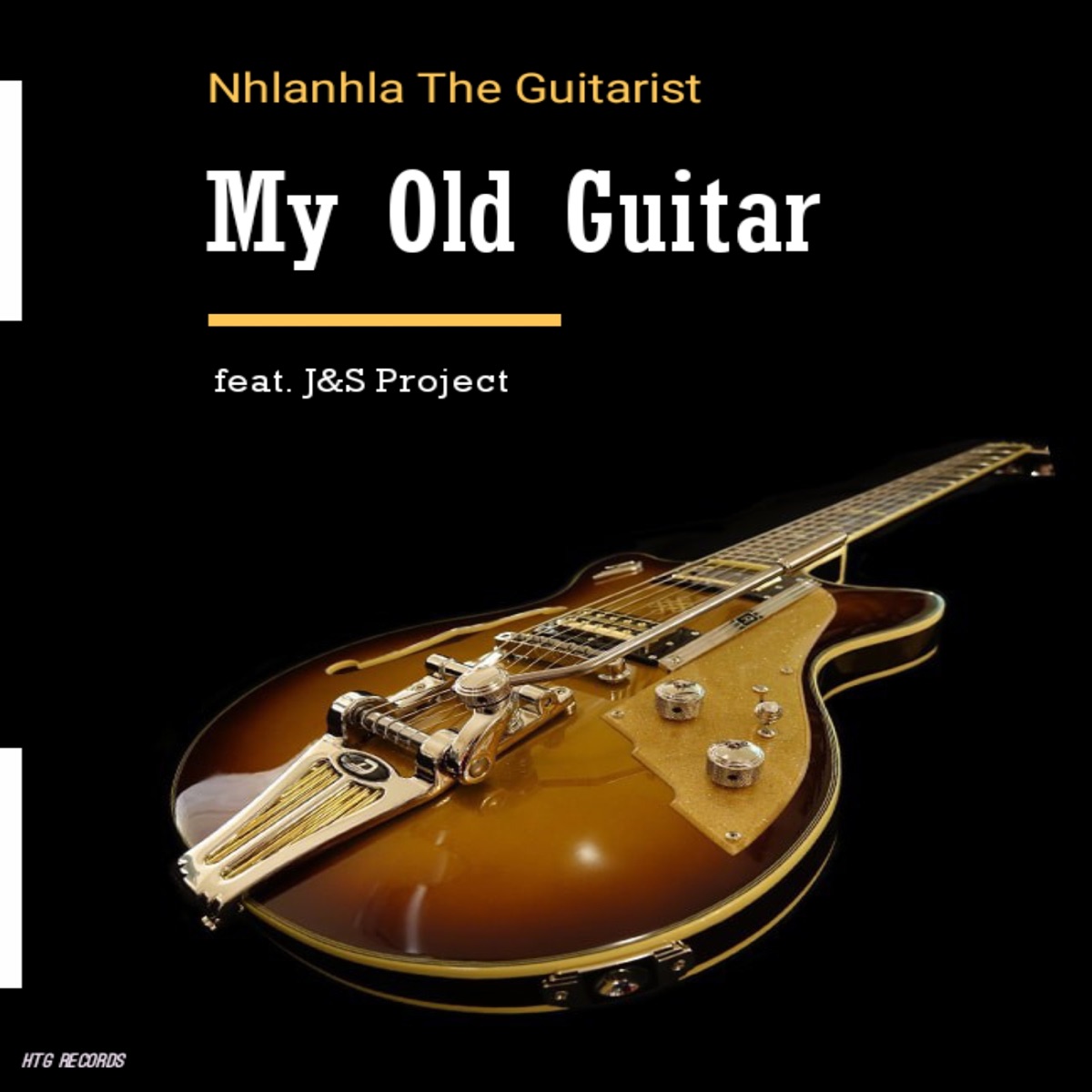 My Old Guitar (feat. J&S Projects) - Single by Nhlanhla The Guitarist album cover