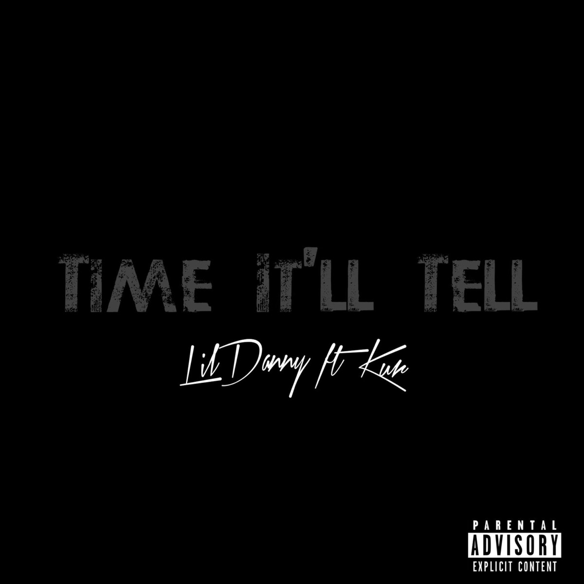 Time it'll tell (feat. Kur) - Single by Lil Danny album cover