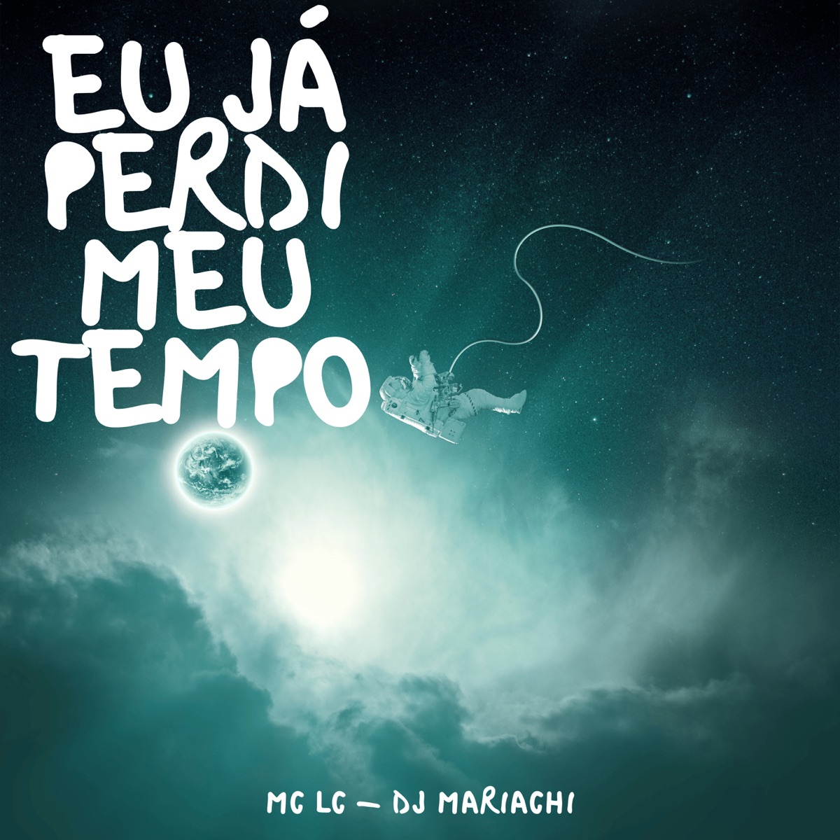 Eu Já Perdi Meu Tempo (feat. DJ MARIACHI) - Single by MC Lc album cover
