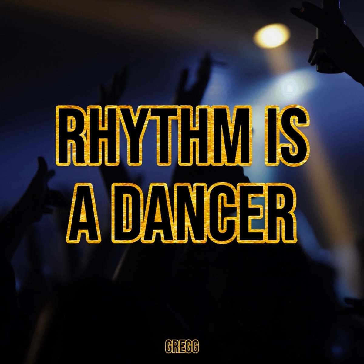 Rhythm Is a Dancer - Single by GREGG album cover