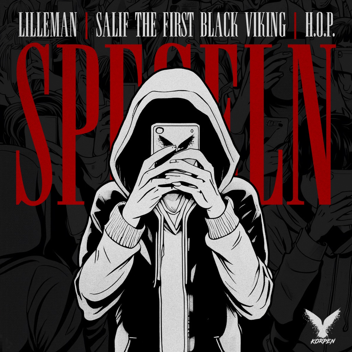 Spegeln (feat. Lilleman, Hop & Salif the First Black Viking) - Single by Korpen album cover