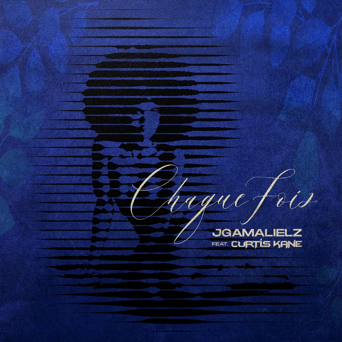 Chaque Fois - Single by Jgamalielz Official & Curtis Kane album cover