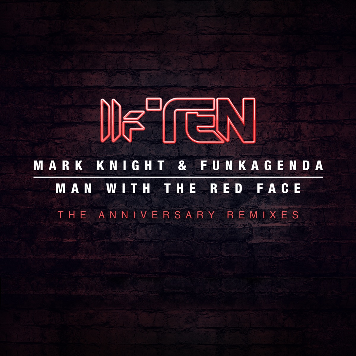 Man With the Red Face (The Anniversary Remixes) - Single by Mark Knight & Funkagenda album cover