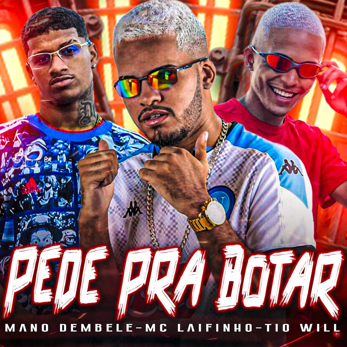 Pede pra Botar - Single by Mc Laifinho, Tio Will & Mano Dembele album cover