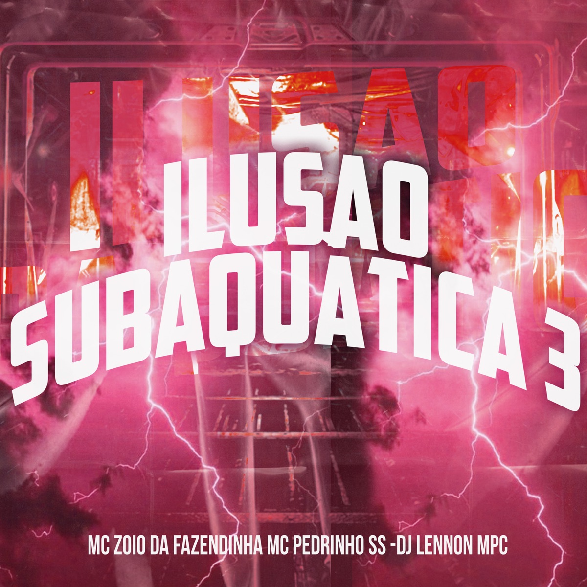 Ilusão Subaquàtica 3 - Single by MC Zoio Da Fazendinha, Mc Pedrinho ss & DJ LENNON MPC album cover