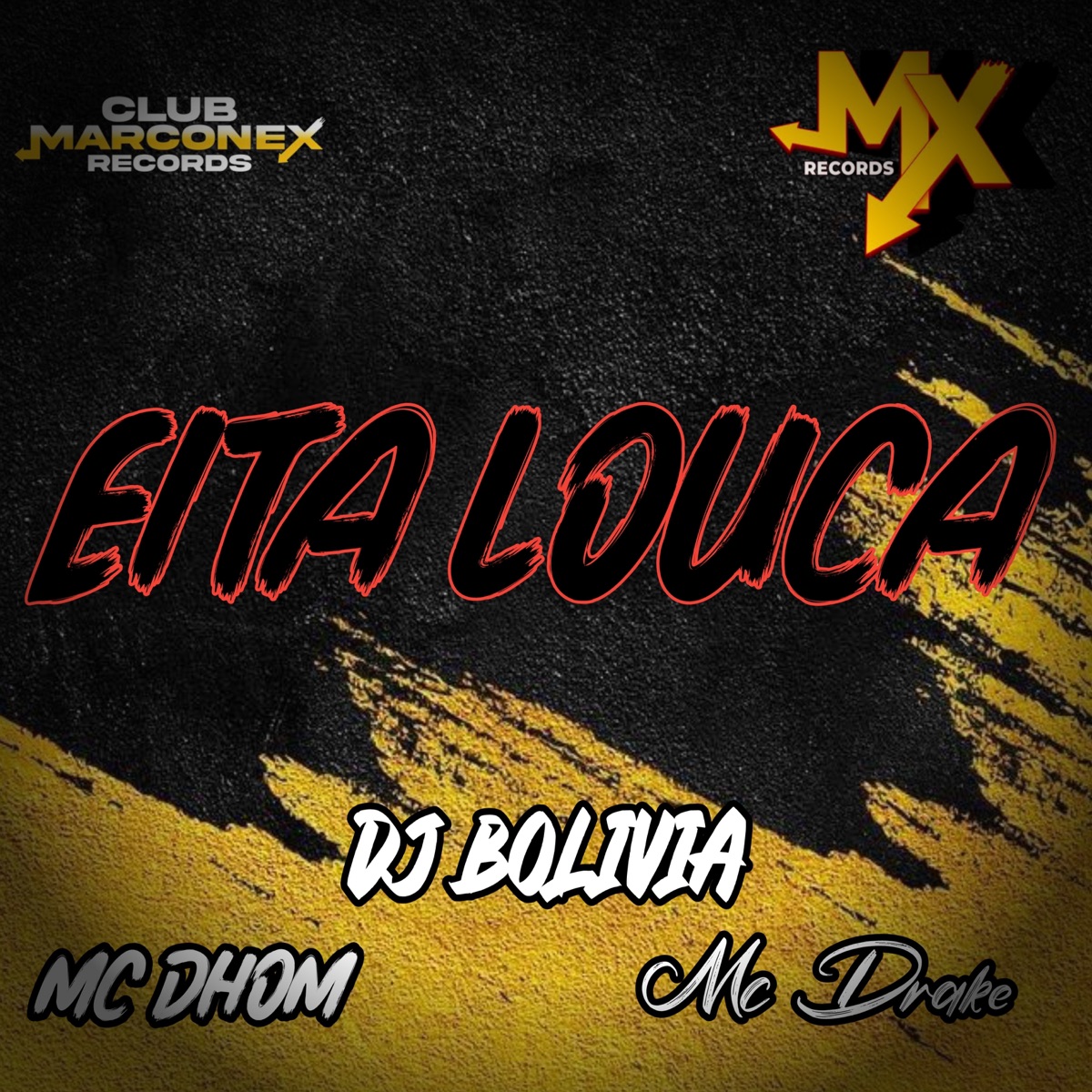 Eita Louca - Single by MC Dhom, Mc Drake & Dj Bolivia album cover