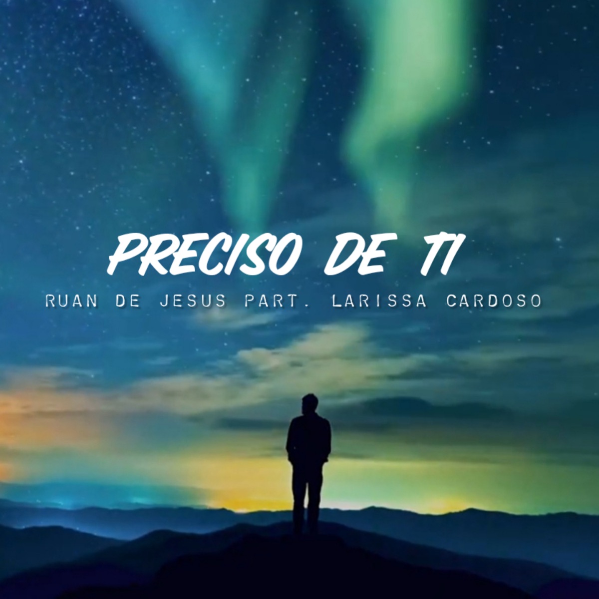 Preciso de Ti (feat. Larissa Cardoso) - Single by Ruan De Jesus album cover