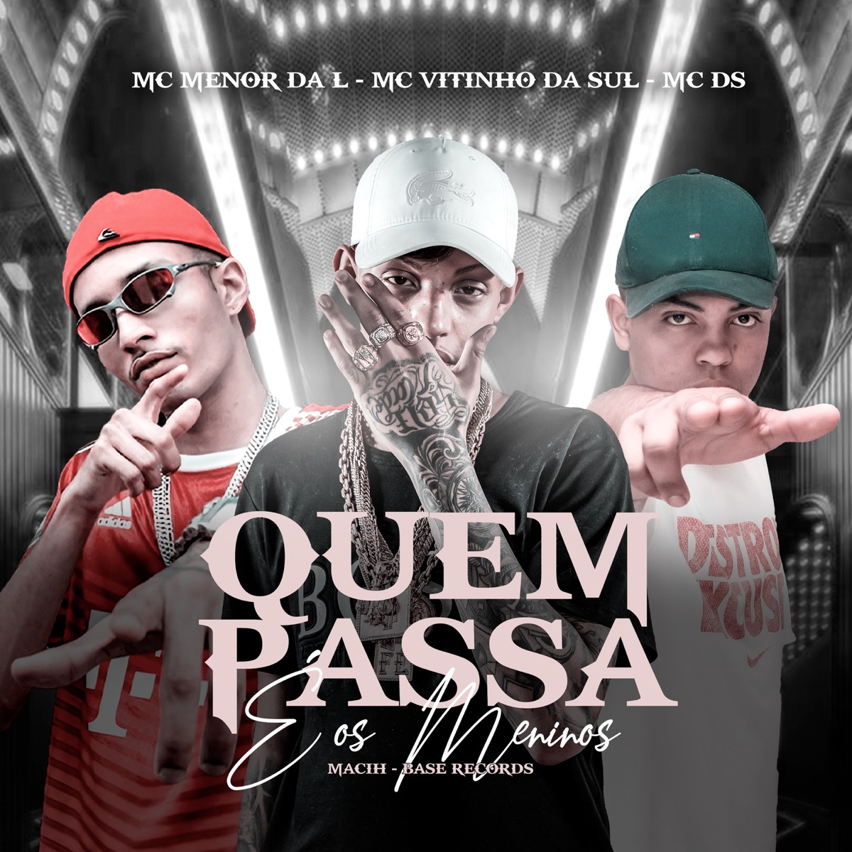 Quem Passa É Os Meninos - Single by Mc Menor da L, MC VITINHO DA SUL, Mc Ds & MACIH album cover