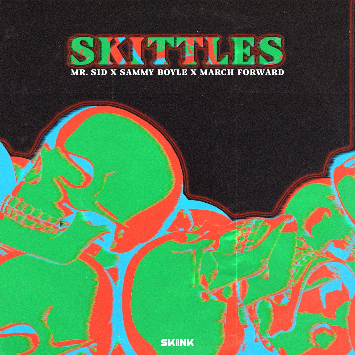 Skittles - Single by Mr. Sid, Sammy Boyle & March Forward album cover