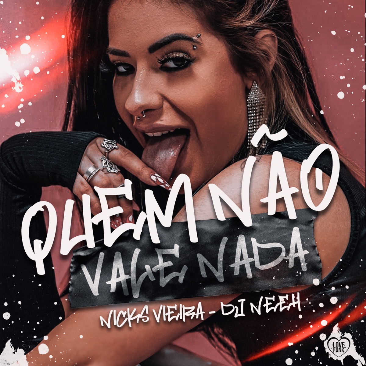 Quem Não Vale Nada - Single by Nicks Vieira, Love Funk & DJ Neeh album cover