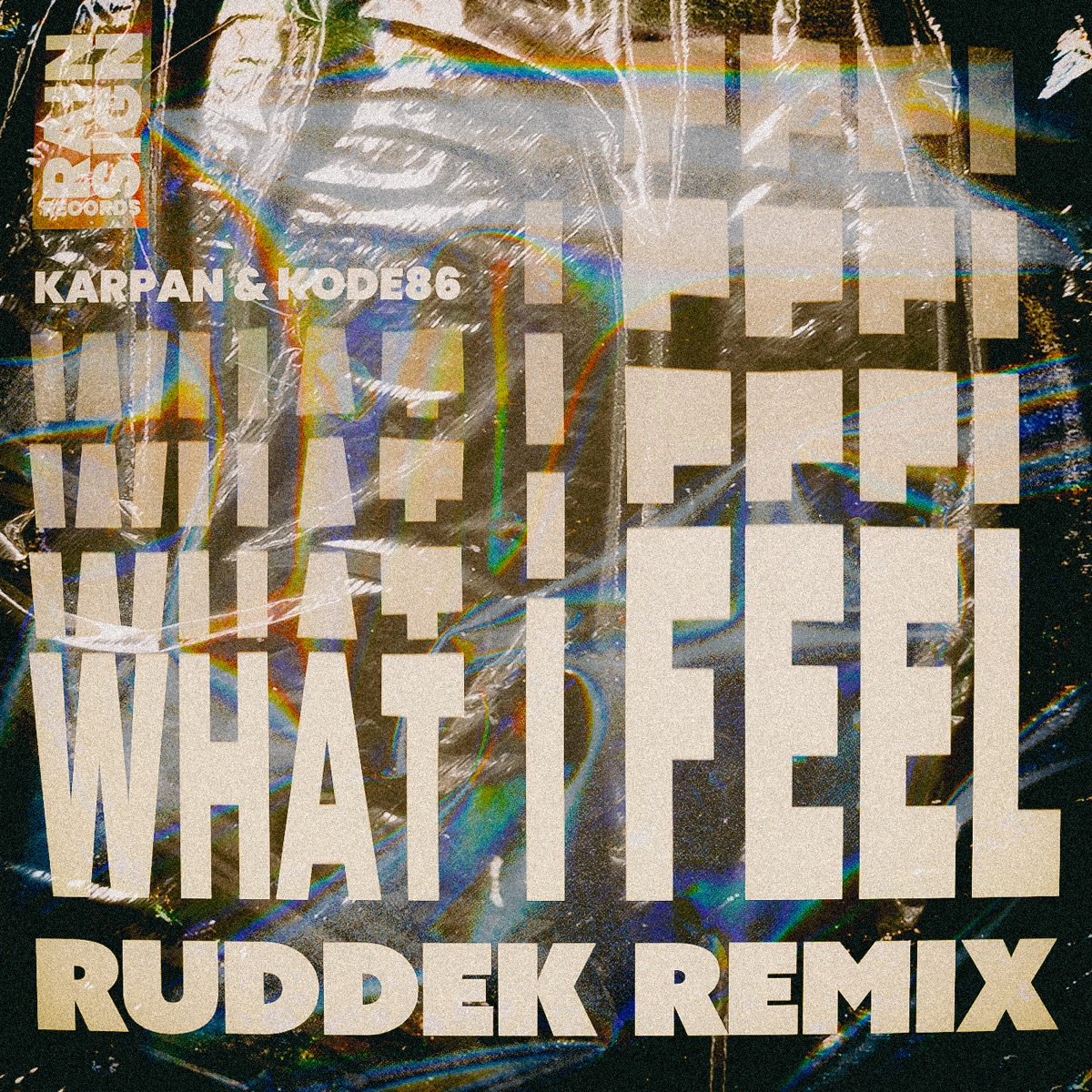 What I Feel (Ruddek Extended Remix) - Single by Karpan & KODE86 album cover