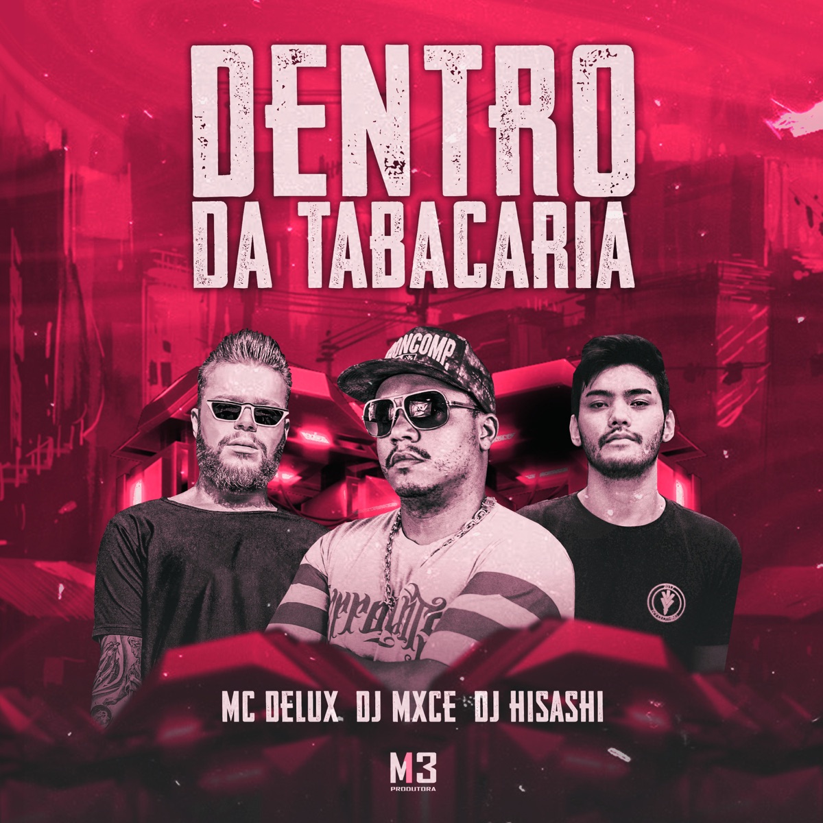 Dentro da Tabacaria - Single by Mc Delux, DJ Mxce & Dj Hisashi album cover