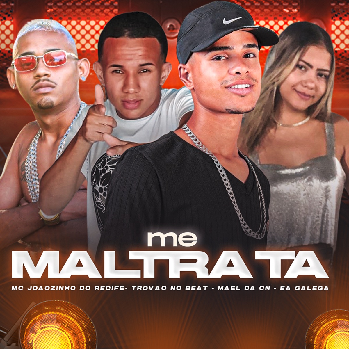 Me Maltrata (feat. Trovão no Beat) - Single by Mael da CN, Mc Joãozinho do Recife & Ea Galega album cover