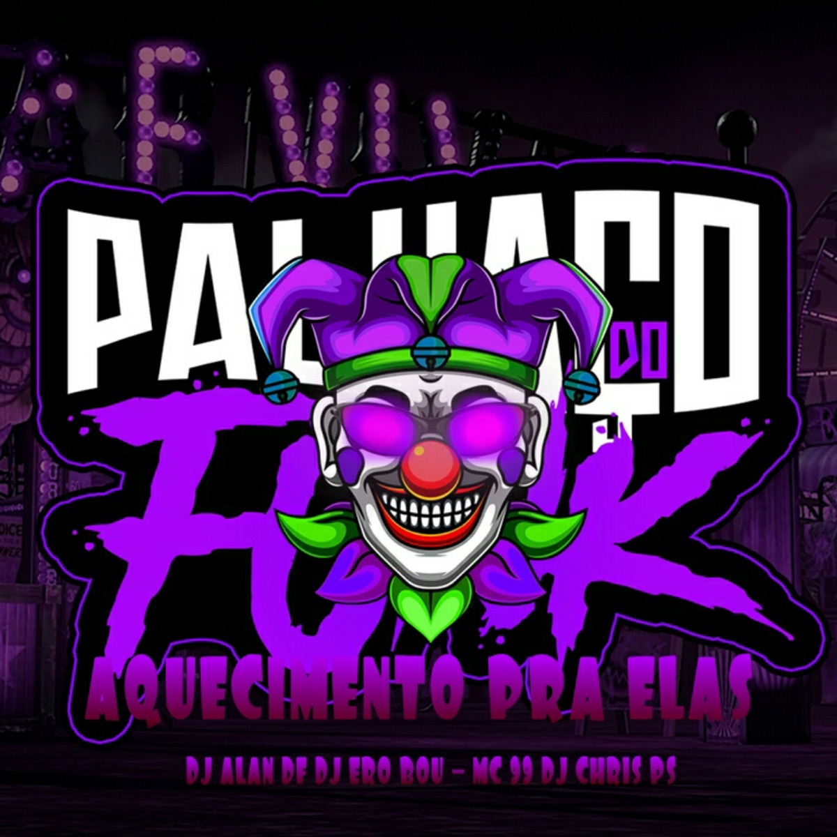 AQUECIMENTO PRA ELAS - Single by PALHAÇO DO FUNK, DJ ALAN DF, Dj Ero Bou, MC 99 & DJ CHRIS SP album cover