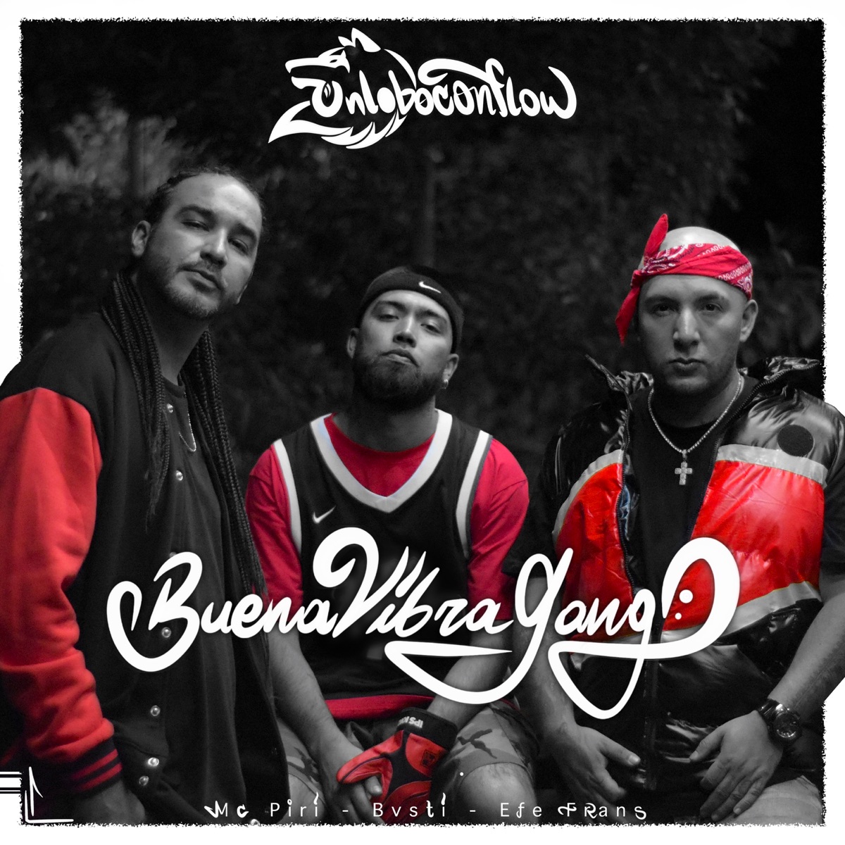 Buena Vibra Gang #2 (feat. Bvsti) - Single by Unloboconflow, MC Piri & Efe Frans album cover