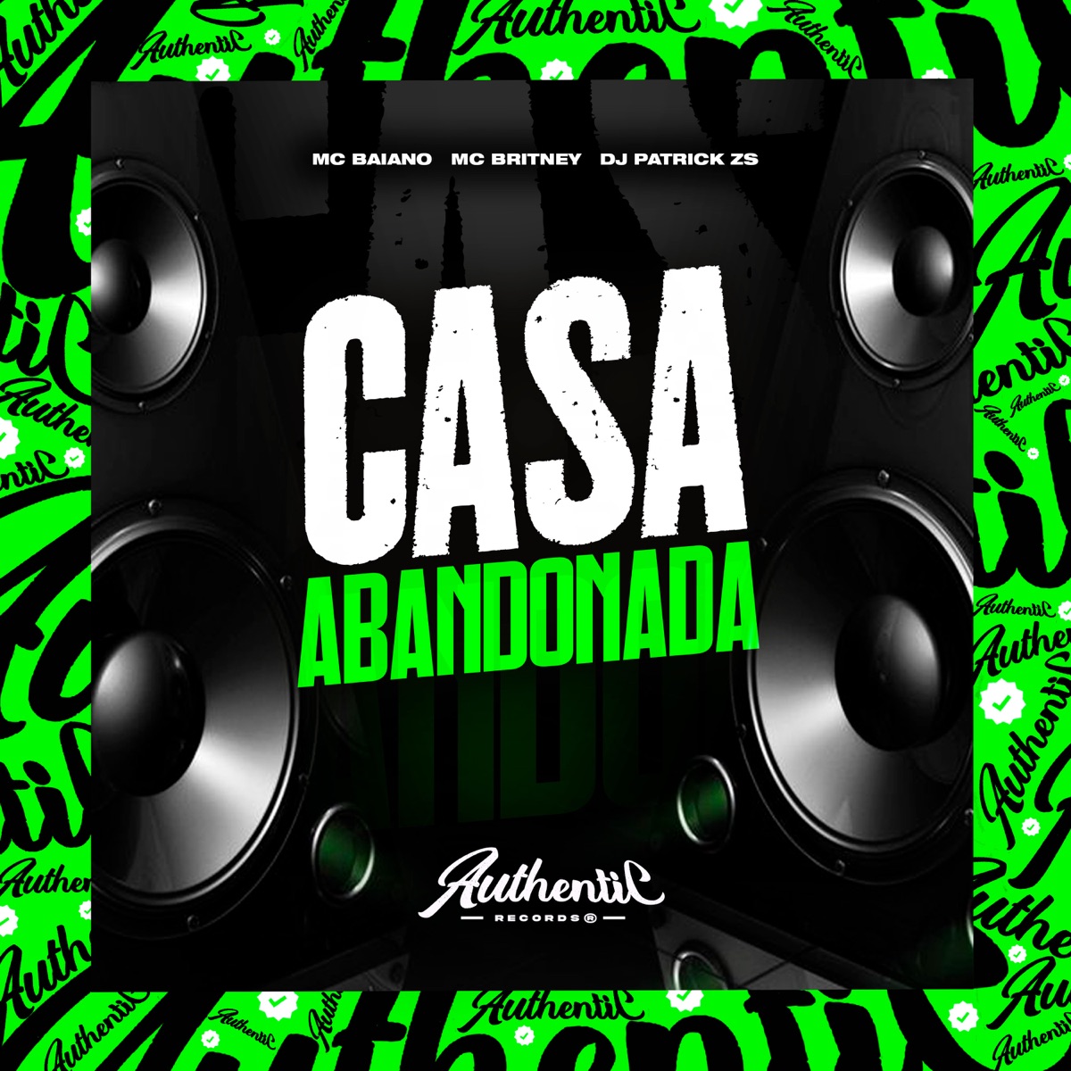 Casa Abandonada (feat. Mc Britney) - Single by DJ PATRICK ZS & Mc Baiano album cover