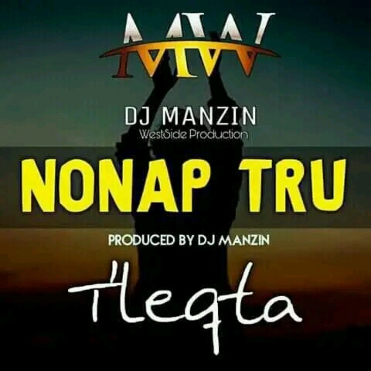 Nonap Tru (feat. T'leqta) - Single by DJ Manzin album cover