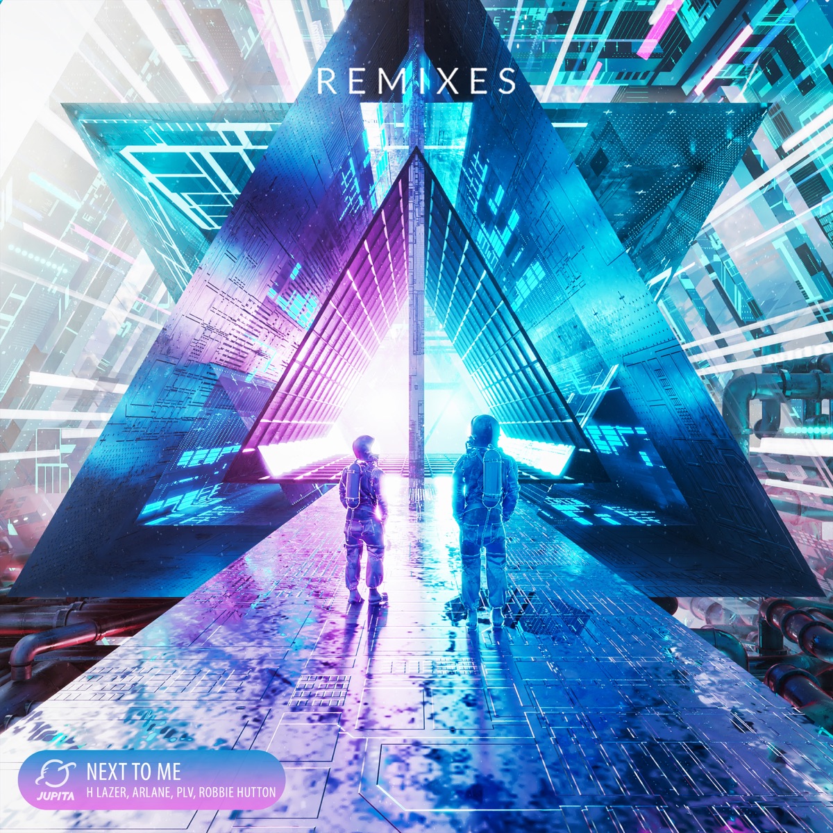 Next To Me (Remixes) [feat. Robbie Hutton] - EP by H Lazer, Arlane & PLV Music album cover