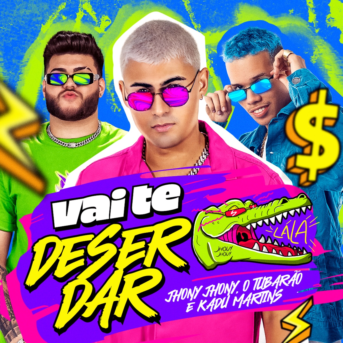 Vai Te Deserdar - Single by Jhony Carvalho, Kadu Martins & O Tubarão album cover
