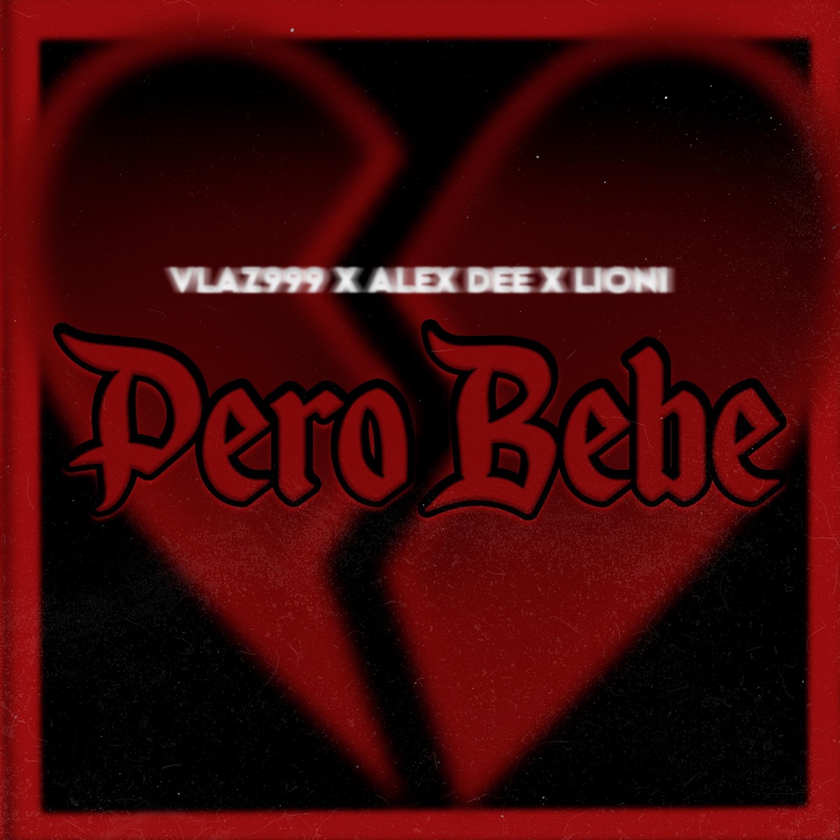 Pero bebe (Lioni & Alex D Remix) - Single by Vlaz999 album cover