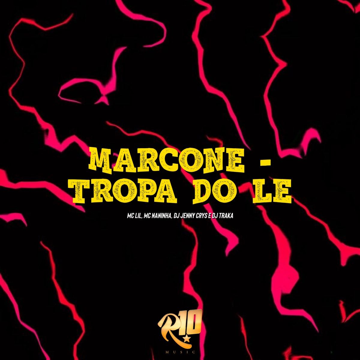 Marcone - Tropa do Le (feat. Jhenni Cris DJ) - Single by MC Lil, Mc Naninha & DJ TRAKA album cover